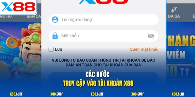 Các bước truy cập vào tài khoản X88